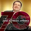 online anhören José Alfredo Jiménez - 70 Años Del Mejor Compositor De Mexico