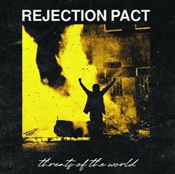 Download Rejection Pact - Threats Of The World