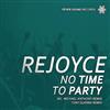 kuunnella verkossa Rejoyce - No Time To Party