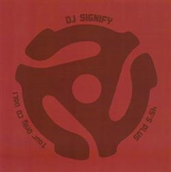 Download DJ Signify - 45s Plus Tour Only CD Vol 1