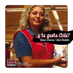 Download Oscar Chaves Julio Shalom - Y Te Gusta Chile