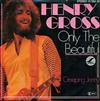 online luisteren Henry Gross - Only The Beautiful Creeping Jenny