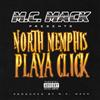 écouter en ligne MC Mack Presents North Memphis Playa Click - North Memphis Playa Click