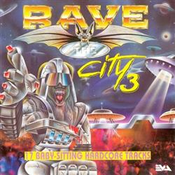 Download Various - Rave The City 3 17 Baby Sitting Hardcore Tracks