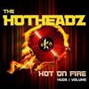 écouter en ligne The Hotheadz - Hot On Fire