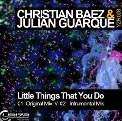 Download Christian Baez & Julian Guarque - Little Things That You Do