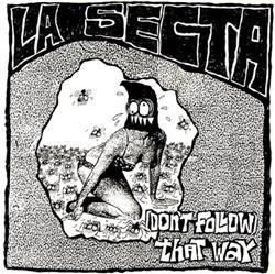 Download La Secta - Dont Follow That Way