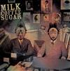 escuchar en línea Milk Coffee & Sugar - Milk Coffee Sugar