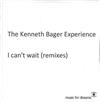 online luisteren Kenneth Bager Experience, The - I Cant Wait Remixes