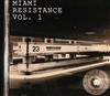 kuunnella verkossa Various - Miami Resistance Vol 1