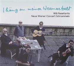 Download Willi Resetarits & Neue Wiener Concert Schrammeln - I Häng An Meiner Weanastadt