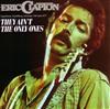 last ned album Eric Clapton - They Aint The Only Ones