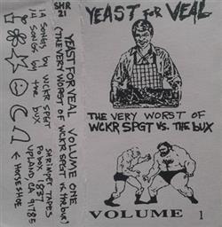 Download Various - Yeast For Veal Volume One The Very Worst Of Wckr Spgt Vs The Bux