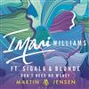 baixar álbum Imani Williams Ft Sigala & Blonde - Dont Need No Money Martin Jensen Remix