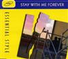 kuunnella verkossa Essential Style - Stay With Me Forever