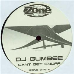 Download DJ Gumbee - Cant Get Enuff