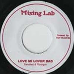 Download Sanchez & Flourgon - Love Mi Lover Bad