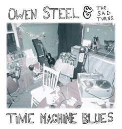 Download Owen Steel & The Sad Turns - Time Machine Blues