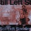 escuchar en línea Still Left Standing - Still Left Standing