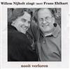 descargar álbum Willem Nijholt Zingt (Met) Frans Ehlhart - Nooit Verloren