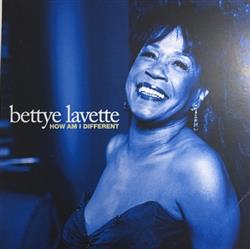 Download Bettye Lavette - How Am I Different