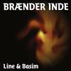 lyssna på nätet Line & Basim - Brænder Inde