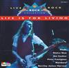 baixar álbum Various - Live Rock Life Is For Living