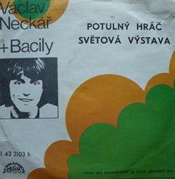 Download Václav Neckář + Bacily - Potulný Hráč Světová Výstava