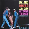 descargar álbum PK And MikerG & DJ Sven - Get Down The Roof Extended Version