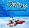 ladda ner album Asexuals - Greater Than Later