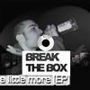 descargar álbum Break The Box - A Little More EP