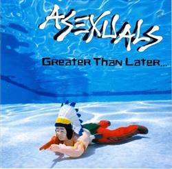 Download Asexuals - Greater Than Later