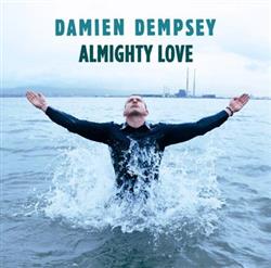 Download Damien Dempsey - Almighty Love