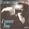 lataa albumi Catherine Ferry - Tu Es Mon Ennemi