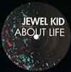 last ned album Jewel Kid - About Life