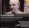 ouvir online Ernst Krenek, Mikhail Korzhev, Eric Huebner, Nurit Pacht, Adrian Partington, English Symphony Orchestra, Kenneth Woods - Complete Piano Concertos Volume Two