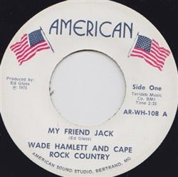 Download Wade Hamlett And Cape Rock Country - My Friend Jack