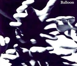 Download Balloon - Now That The Thrills Gone