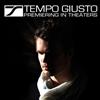 Album herunterladen Tempo Giusto - Premiering In Theaters DJ Mix