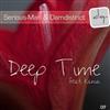 ouvir online Serious Man & DamDistrict featuring Kania - Deep Time