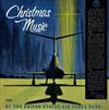 online anhören United States Air Force Band, Singing Sergeants, The Airmen Of Note, The Symphony In Blue, Les Tremayne, Bill Neal - Christmas Music