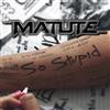 ladda ner album Matute - So Stupid