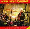 online luisteren Corky Laing's Mountain - Live at Howards CLUB H