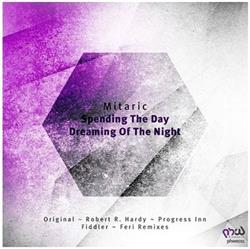 Download Mitaric - Spending The Day Dreaming Of The Night