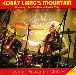 Download Corky Laing's Mountain - Live at Howards CLUB H