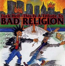 Download Various - Fuck Hell This Is A Tribute To Bad Religion