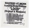 online luisteren Masters At Work Featuring Beto Cuevas - Loud Original Remixes