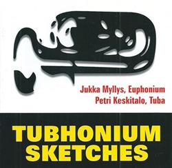 Download Jukka Myllys & Petri Keskitalo - Tubhonium Sketches