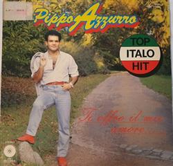 Download Pippo Azzurro - Ti Offro Il Mio Amore