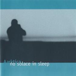 Download Aarktica - No Solace In Sleep